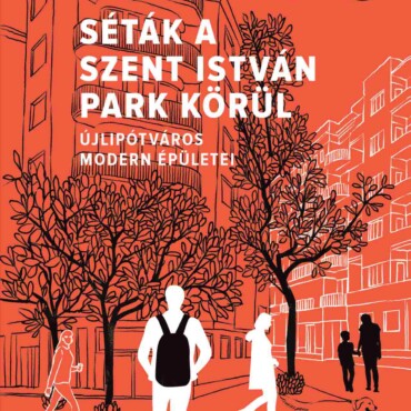 Séták A Szent István Park Körül - Újlipótváros Modern Épületei