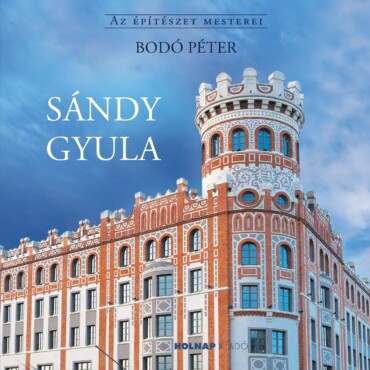 Sándy Gyula - Az Építészet Mesterei