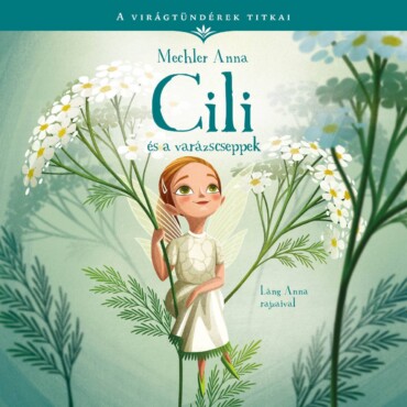 A Virágtündérek Titkai 4. - Cili És A Varázscseppek