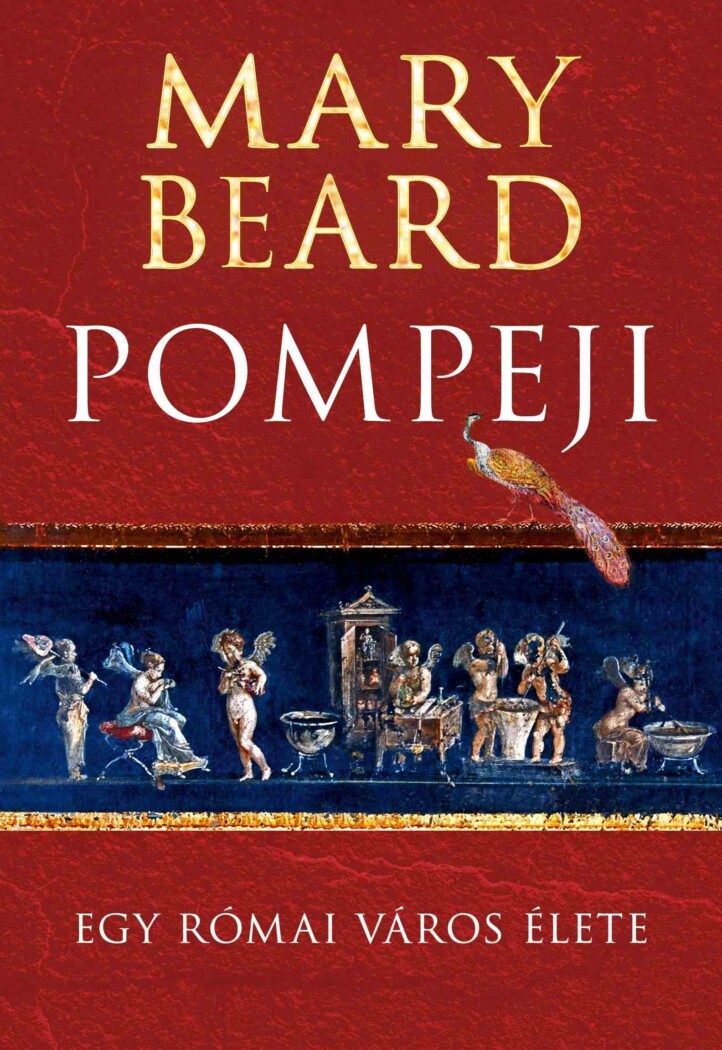 Pompeji - Egy Római Város Élete