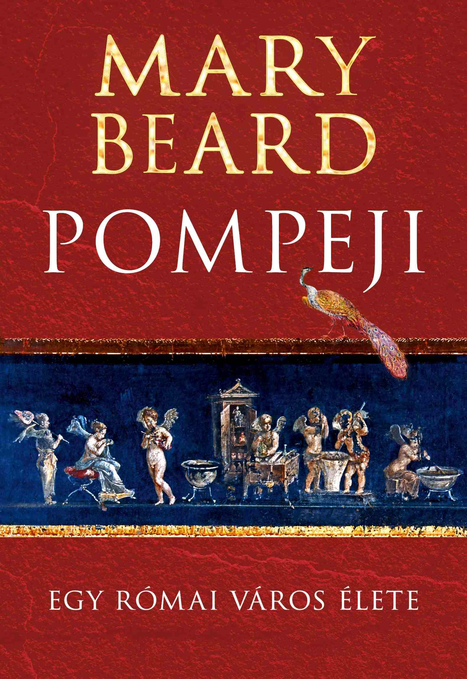 Pompeji - Egy Római Város Élete