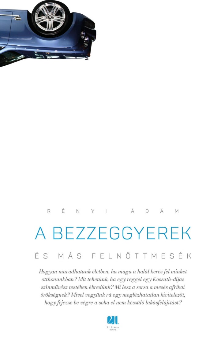 A Bezzeggyerek És Más Felnőttmesék