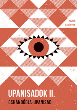 Upanisadok Ii. - Cshándógja-Upanisad - Helikon Zsebkönyvek 117.