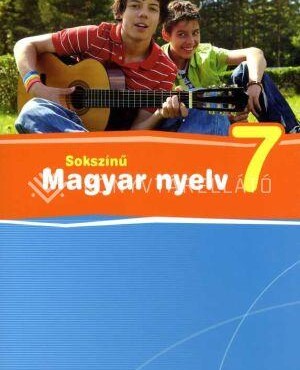 Sokszínű Magyar Nyelv Tankönyv 7. O.