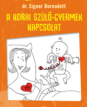 A Korai Szülő-Gyermek Kapcsolat - Játékterápia 1.