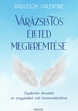 Varázslatos Életed Megteremtése