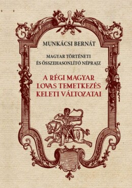 A Régi Magyar Lovas Temetkezés Keleti Változatai