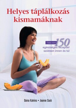 Helyes Táplálkozás Kismamáknak