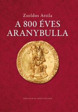 A 800 Éves Aranybulla