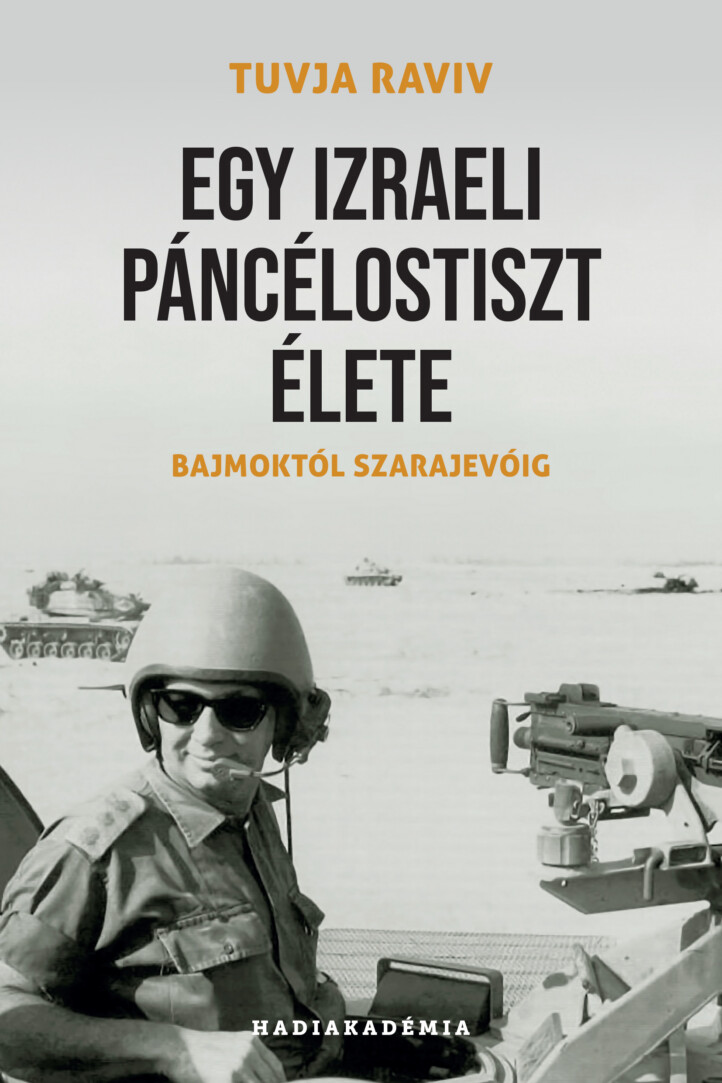 Egy Izraeli Páncélostiszt Élete