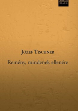 Remény, Mindenek Ellenére