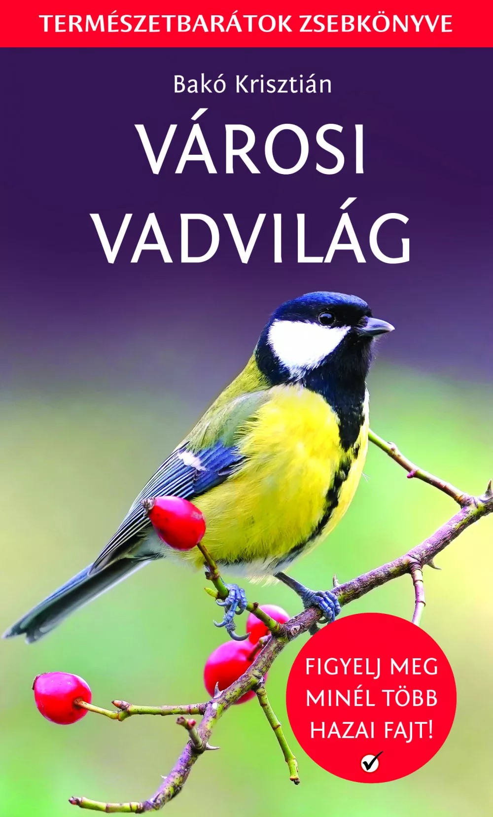 Városi Vadvilág - Természetbarátok Zsebkönyve
