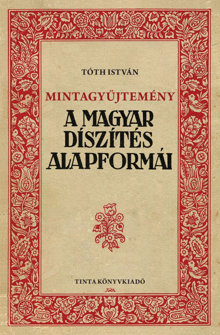 Mintagyűjtemény - A Magyar Díszítés Alapformái