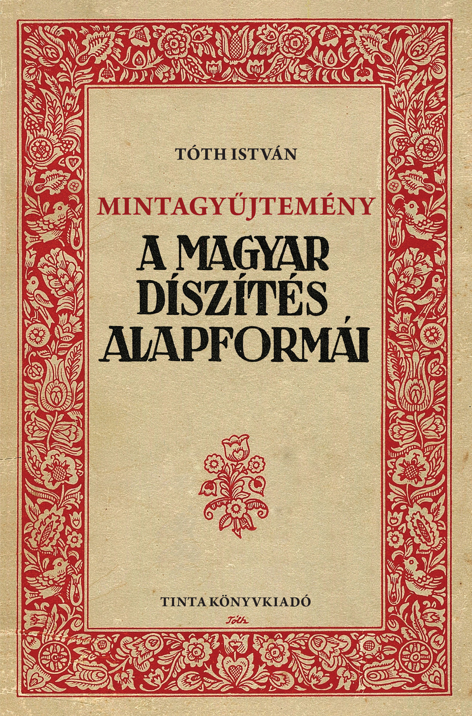 Mintagyűjtemény - A Magyar Díszítés Alapformái