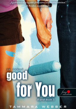 Good For You - Jó Neked (A Sorok Között 3.)