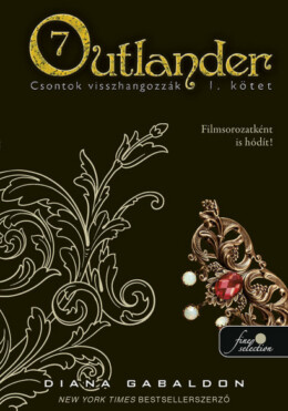 Outlander 7/1. - Csontok Visszhangozzák - Fűzött