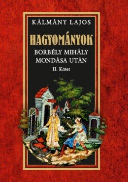 Hagyományok - Borbély Mihály Mondása Után Ii. Kötet