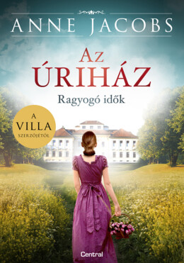 Az Úriház - Ragyogó Idők