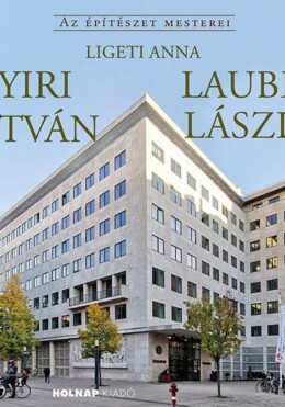 Nyiri István - Lauber László - Az Építészet Mesterei