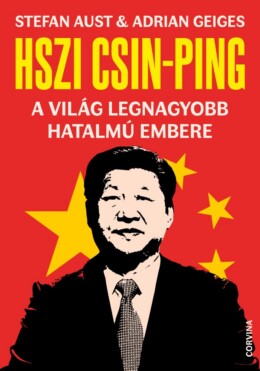 Hszi Csin-Ping - A Világ Legnagyobb Hatalmú Embere