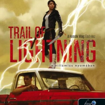 Trail Of Lightning - A Villámlás Nyomában