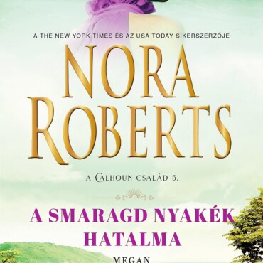 A Smaragd Nyakék Hatalma - A Calhoun Család 5. - Megan