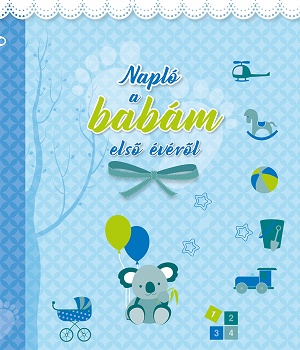 Napló A Babám Első Évéről (Kisfiú)