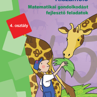 Kiszámoló - Matematikai Gondolkodást Fejlesztő Feladatok 4. Osztály