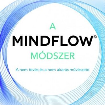 A Mindflow Módszer