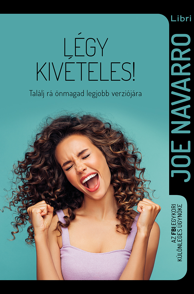 Légy Kivételes! - Találj Rá Önmagad Legjobb Verziójára