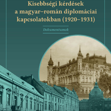 Kisebbségi Kérdések A Magyar-Román Diplomáciai Kapcsolatokban (1920-1931)