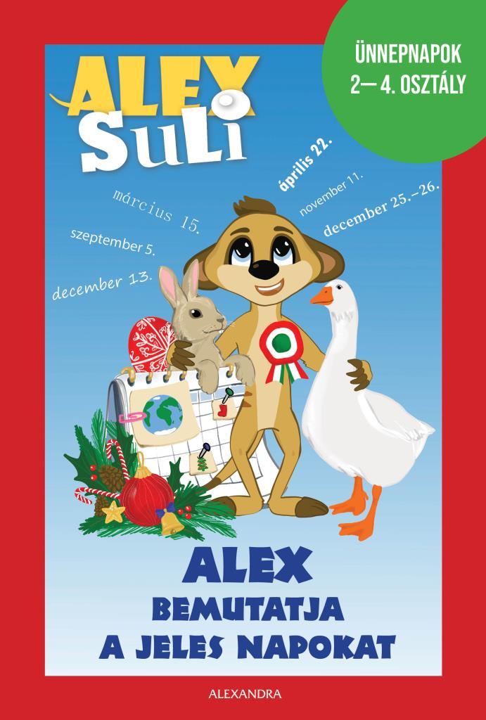 Alex Suli - Alex Bemutatja A Jeles Napokat- Ünnepnapok 2-4. Osztály