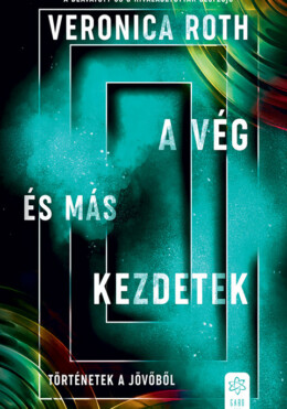 A Vég És Más Kezdetek - Történetek A Jövőből