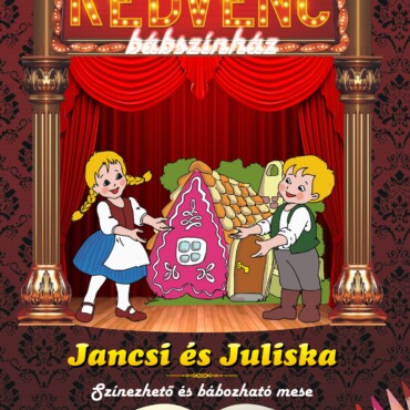 Jancsi És Juliska - Kedvenc Bábszínház