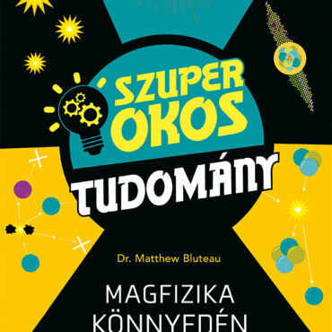 Magfizika Könnyedén - Szuper Okos Tudomány
