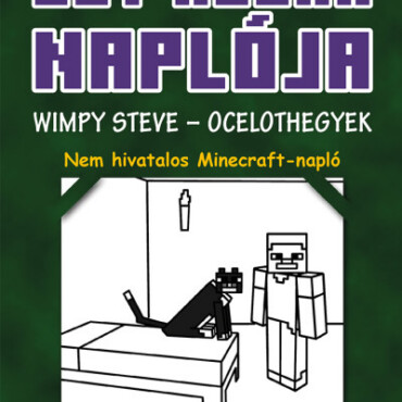 Egy Kocka Naplója - Wimpy Steve - Ocelothegyek 4. - Kötött