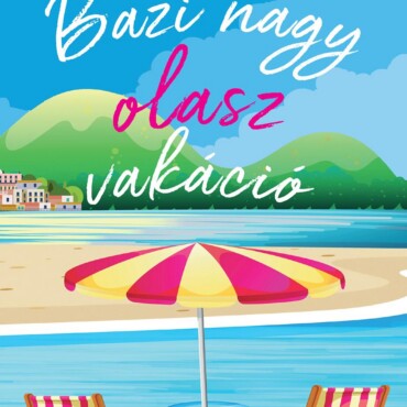Bazi Nagy Olasz Vakáció