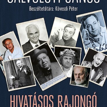 Hivatásos Rajongó - Történetek A Színházról, Pályatársakról