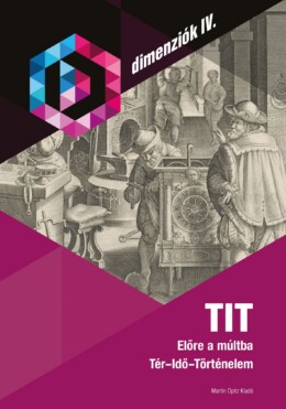 Tit - Előre A Múltba - Tér-Idő-Történelem (Dimenziók Iv.)