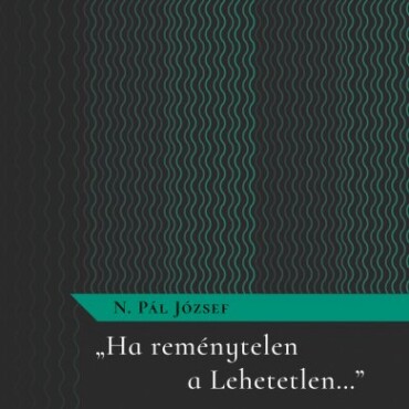 Ha Reménytelen A Lehetetlen