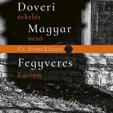 Doveri Átkelés, Magyar Néző - Fegyveres Európa