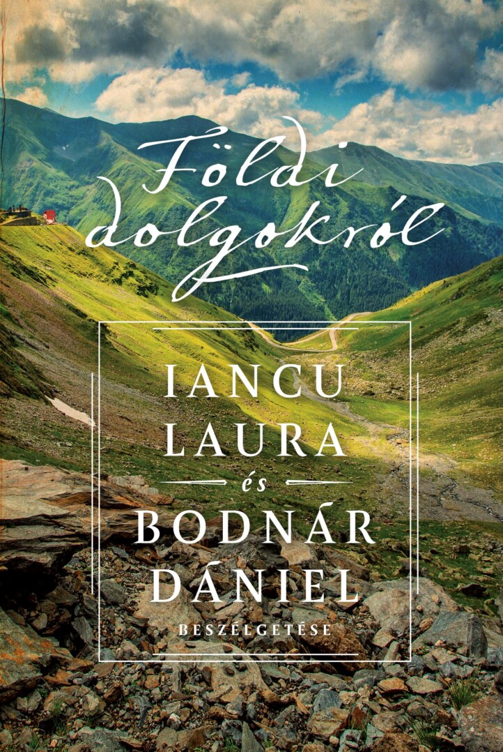 Földi Dolgokról - Iancu Laura És Bodnár Dániel
