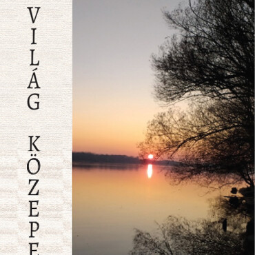 A Világ Közepe - Kísérlet És Más