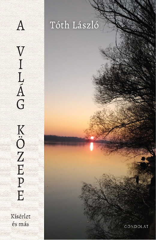 A Világ Közepe - Kísérlet És Más