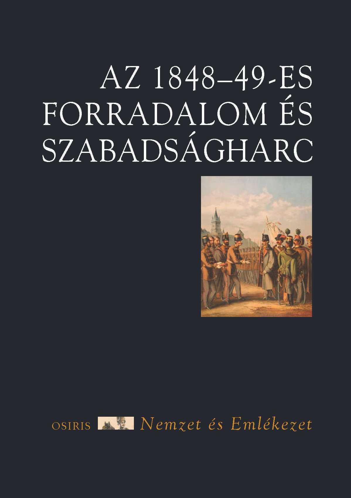 Az 1848-49-Es Forradalom És Szabadságharc