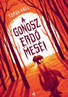 A Gonosz Erdő Meséi