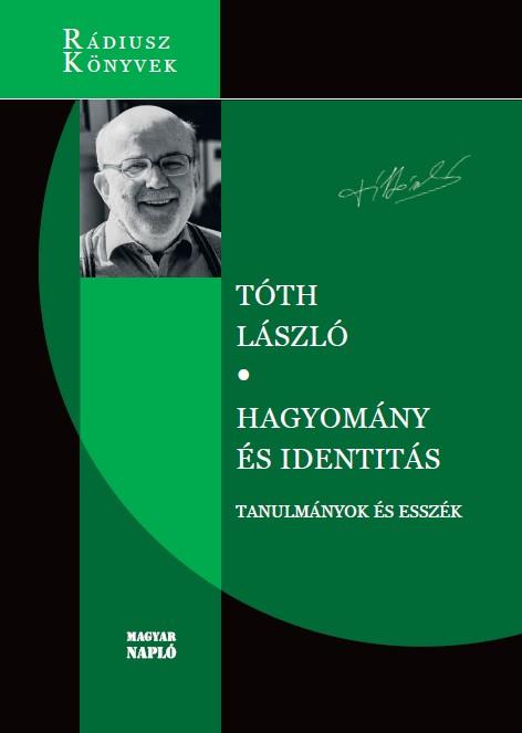 Hagyomány És Identitás - Tanulmányok És Esszék