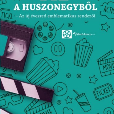 Tíz A Huszonegyből - Az Új Évezred Emblematikus Rendezői
