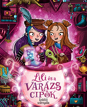 Lili És A Varázscipők 3. - Szédítő Szárnyalás