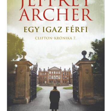 Egy Igaz Férfi - Clifton-Krónika 7.